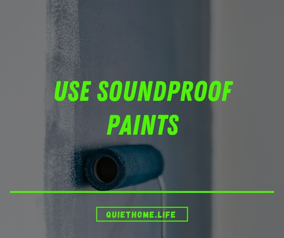 Use Soundproof Paints To Paint The Wall