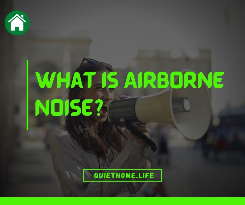 What is Airborne Noise