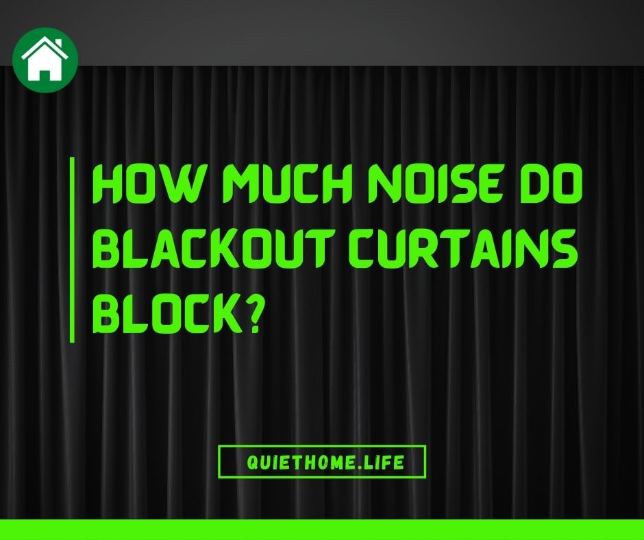 How much noise do blackout curtains block