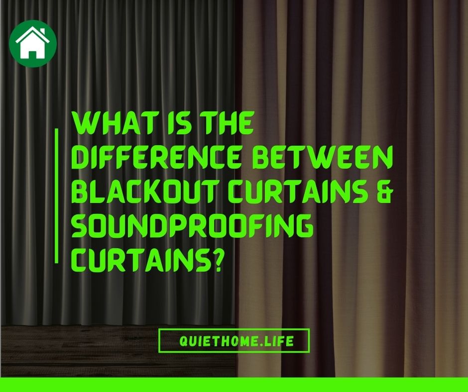 Difference between Blackout Curtains & Soundproofing Curtains