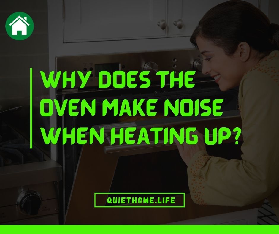 Why Does Oven Make Noise When Heating Up