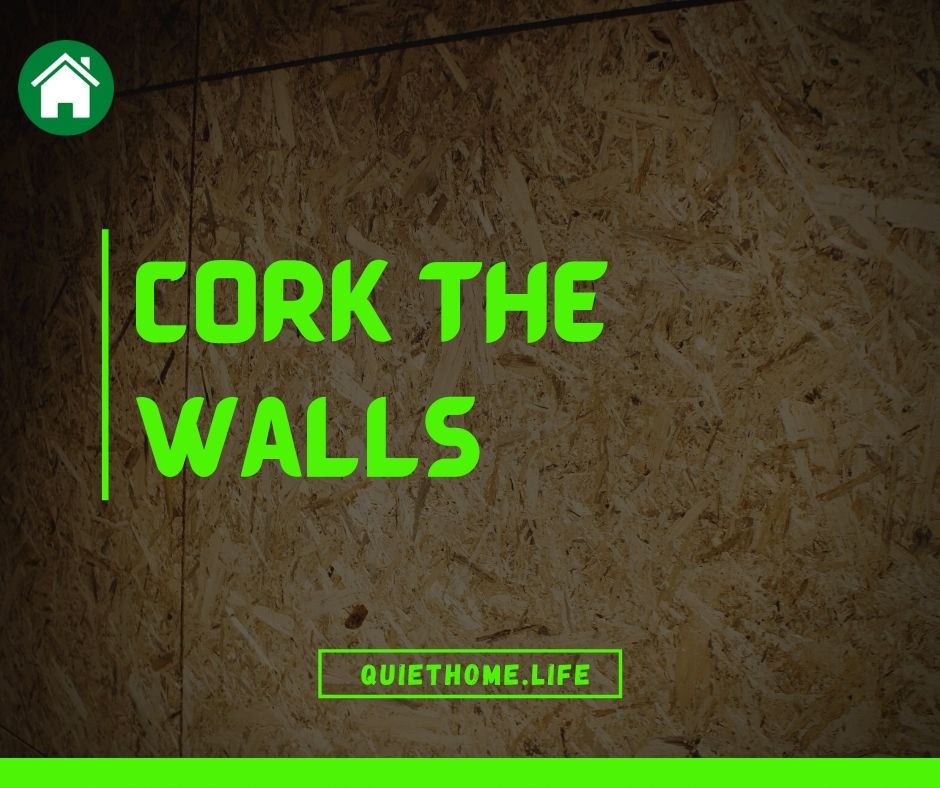 Cork the Walls