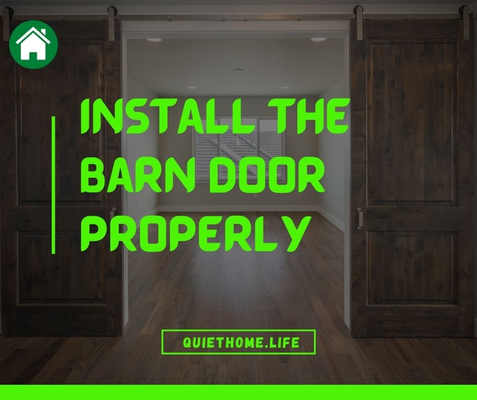 Install the Barn Door Properly
