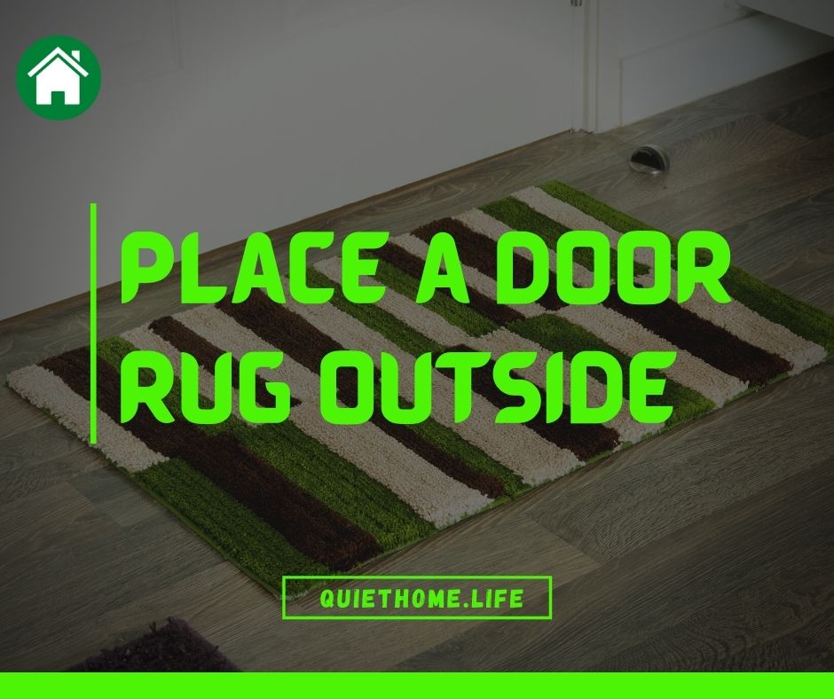 Place a Door Rug Outside