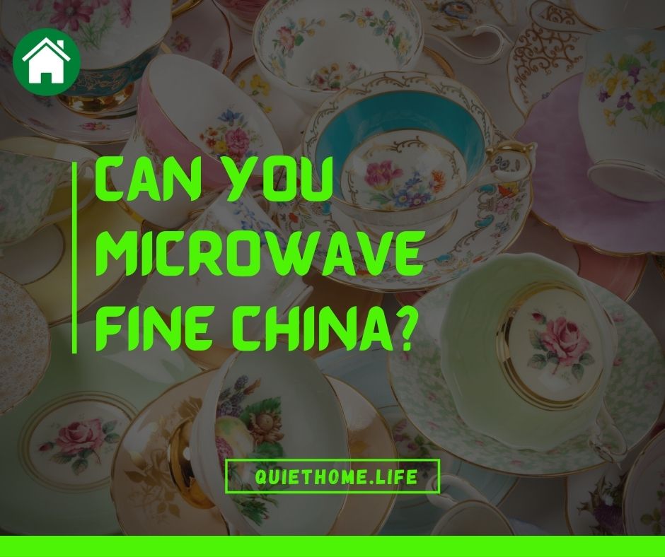 Can you microwave Fine China