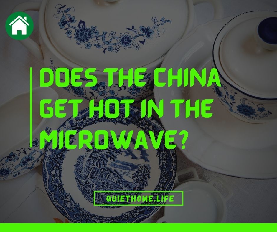 Does the china get hot in the microwave