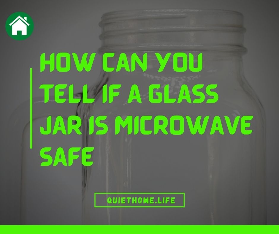 How can you tell if a glass jar is microwave safe