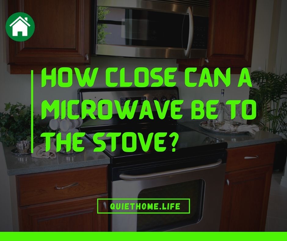 How close can a microwave be to the stove