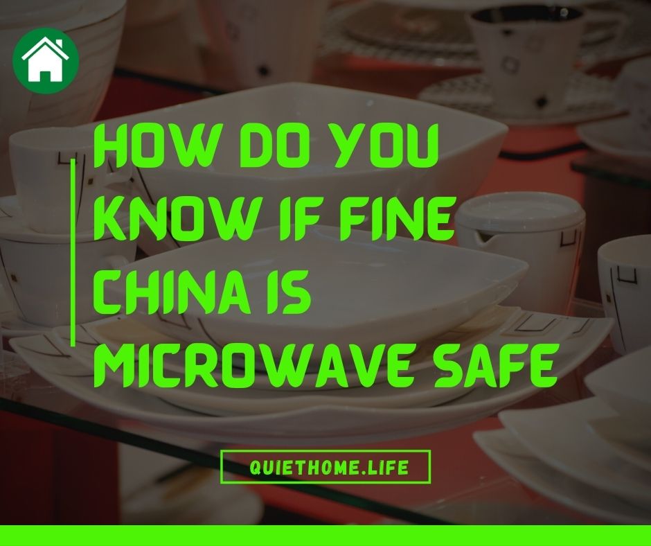 How do you know if fine china is microwave safe
