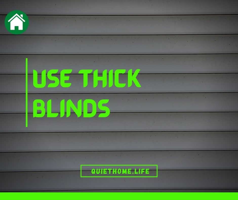 Use Thick Blinds In-front of Your Sliding Glass Door