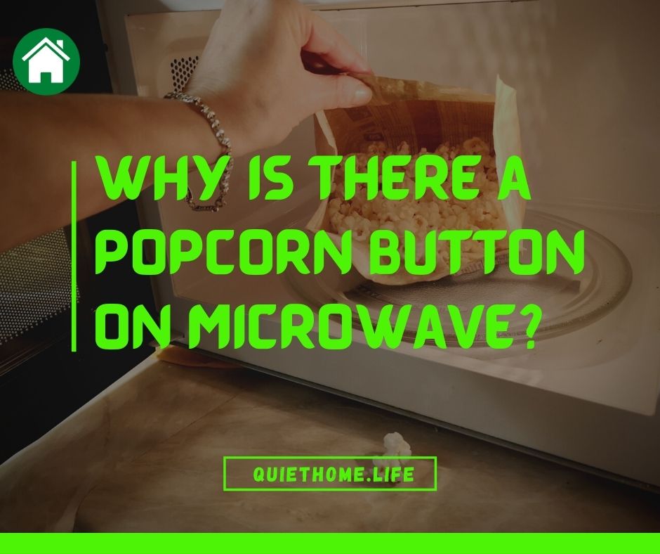 Why do microwaves have a popcorn button