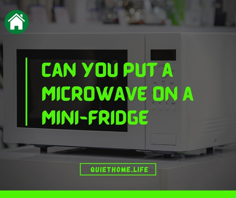 Can you put a microwave on a mini-fridge