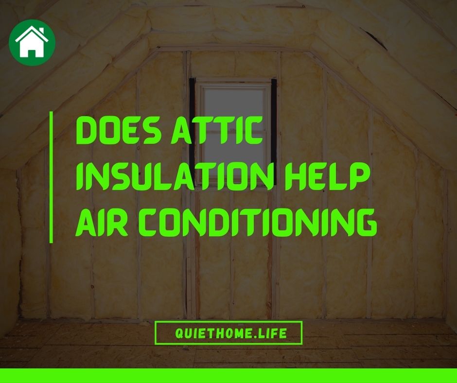 Does attic insulation help air conditioning