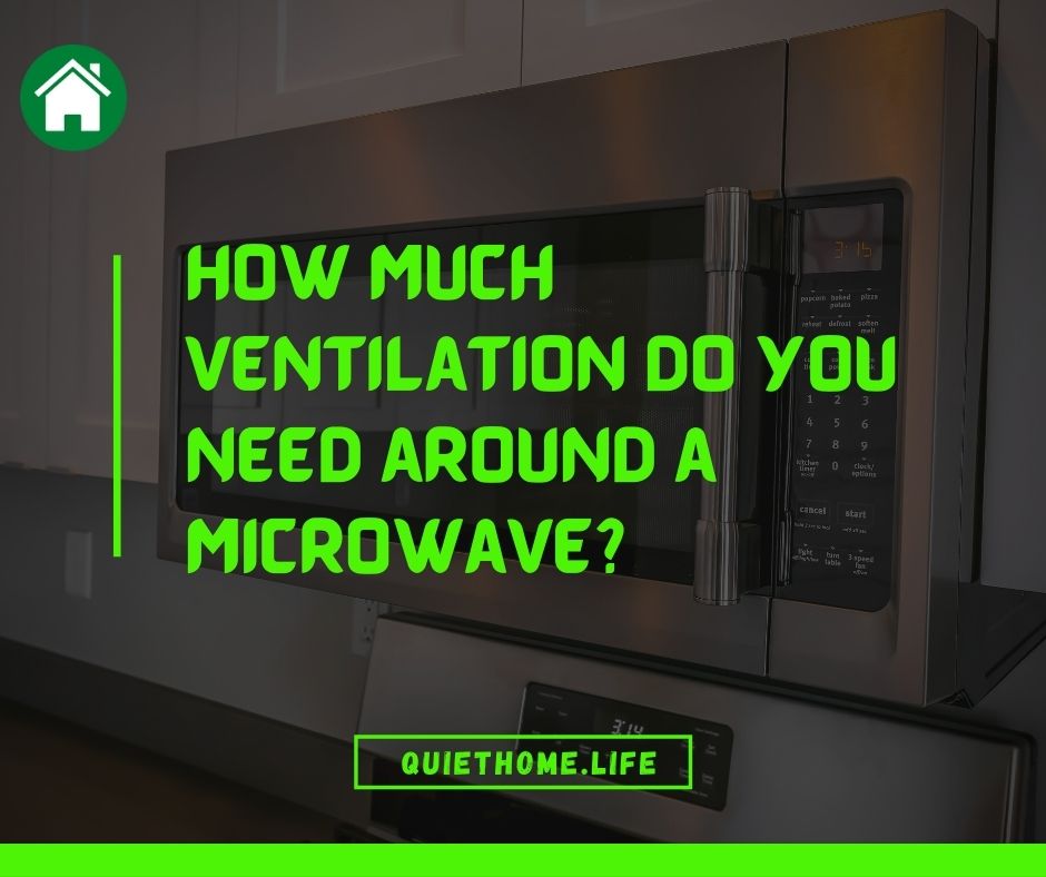 How much ventilation do you need around a microwave
