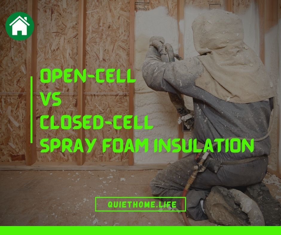 Open-Cell vs Closed-Cell Spray Foam Insulation