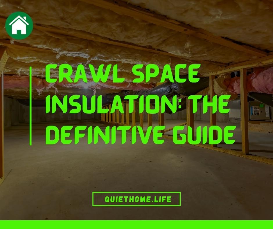 Crawl Space Insulation