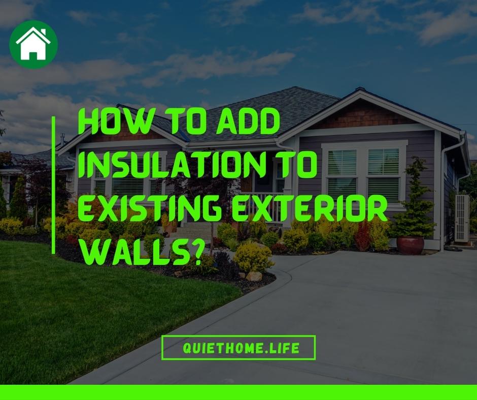 How To Add Insulation To Existing Exterior Walls