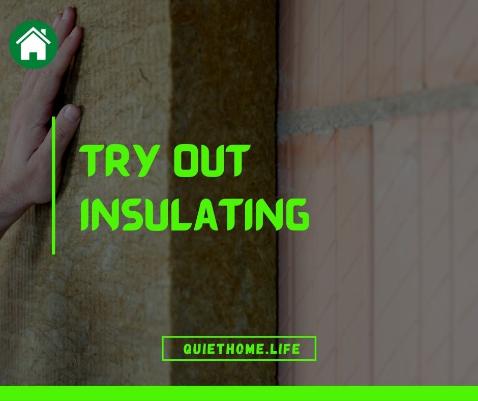 Try out insulating