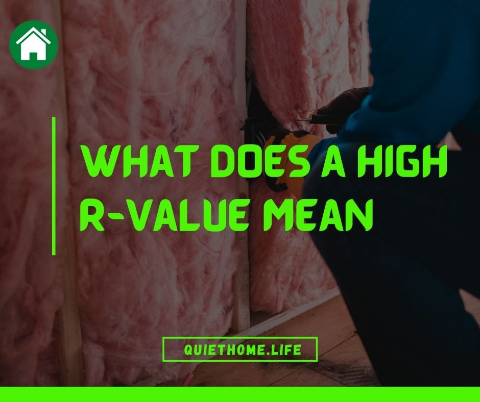 What does a high R-value mean
