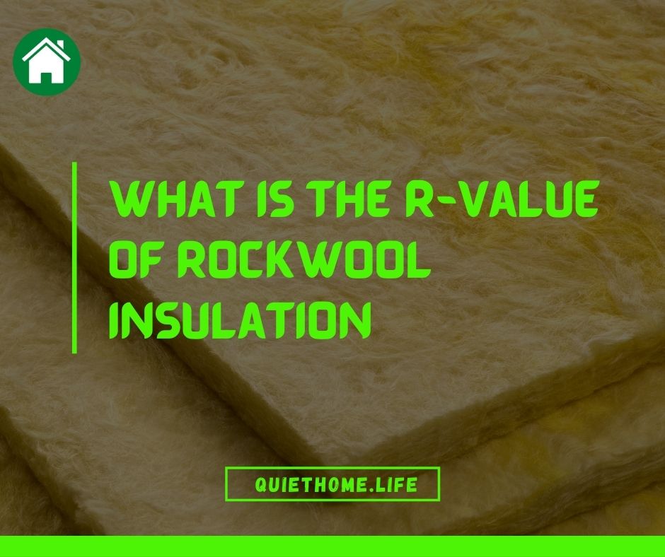 What is the R-Value of Rockwool Insulation