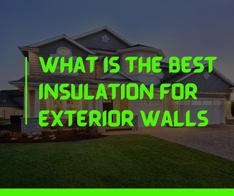 Best Exterior Wall Insulation