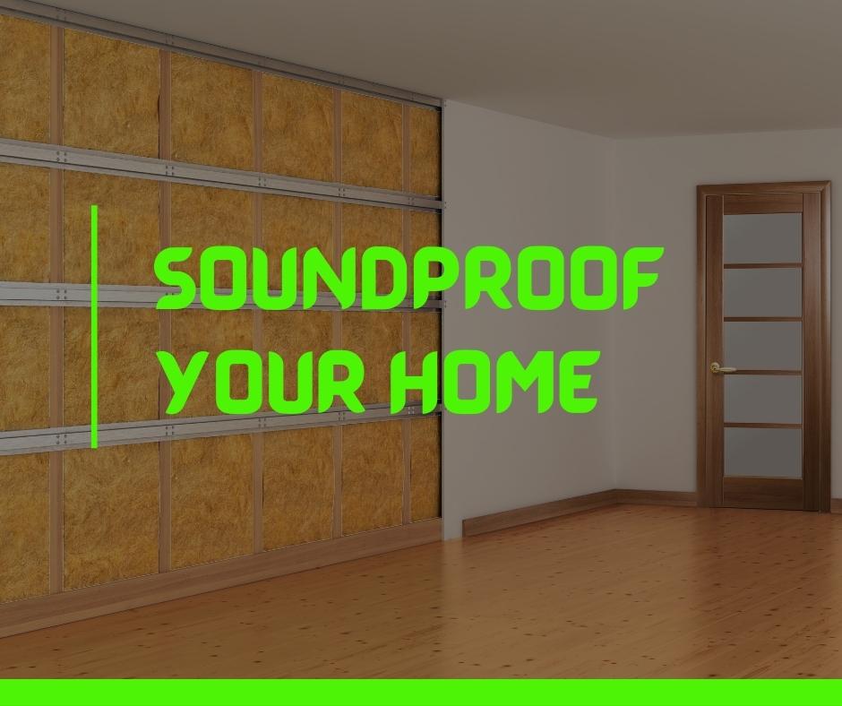 Soundproof Your Home
