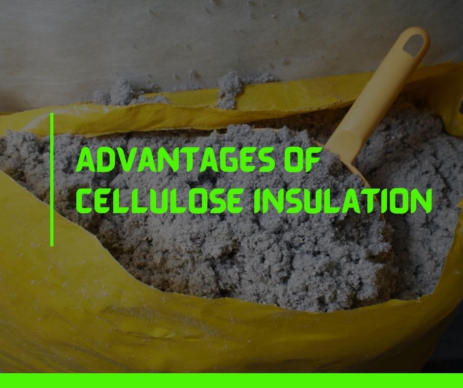 Advantages of Cellulose Insulation