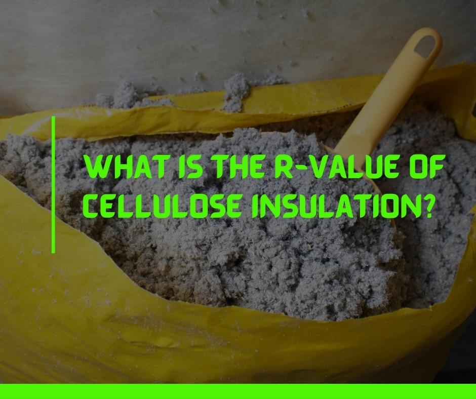 R-Value of Cellulose Insulation