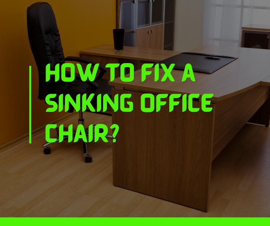 How to Fix a Sinking Office Chair