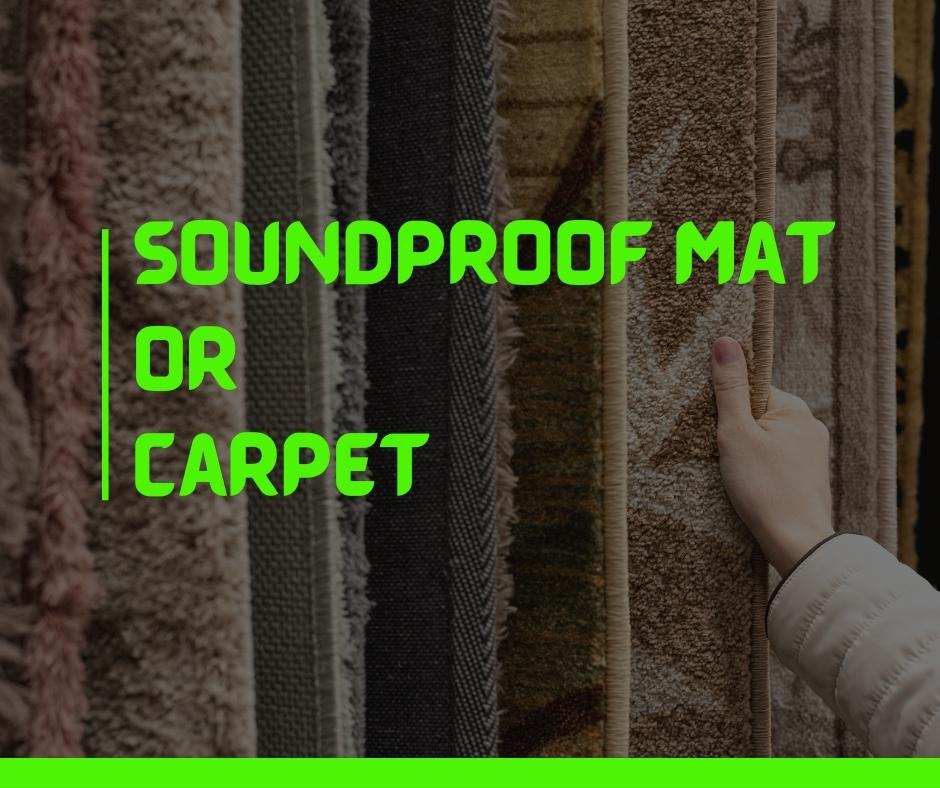Soundproof Mat or Carpet