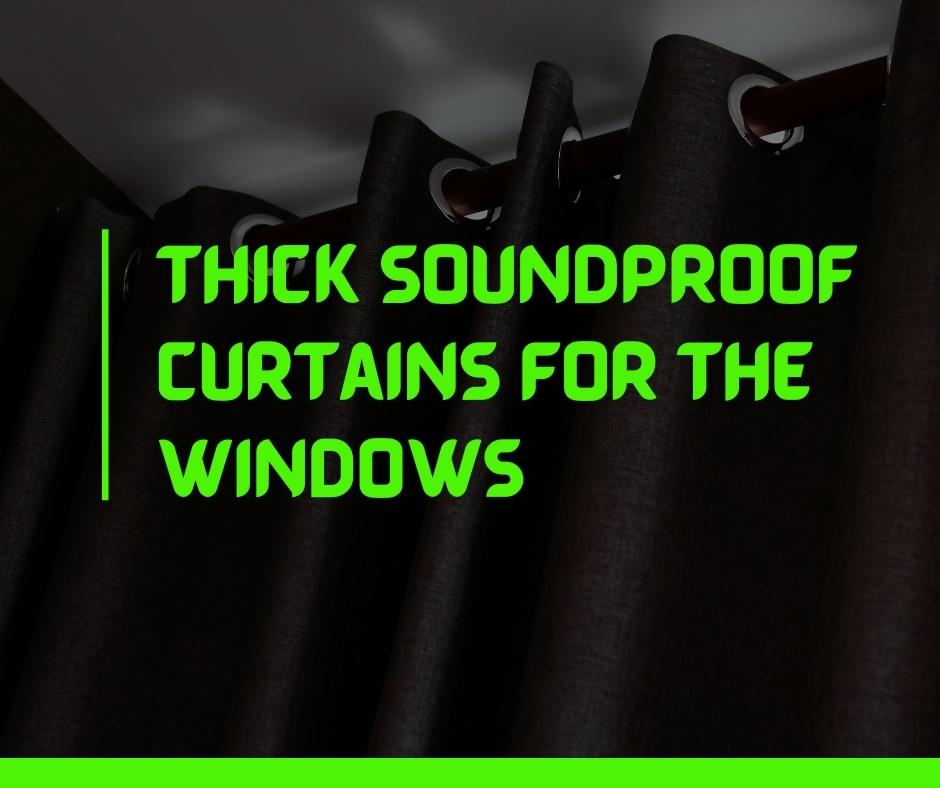 Thick Soundproof Curtains for the Windows