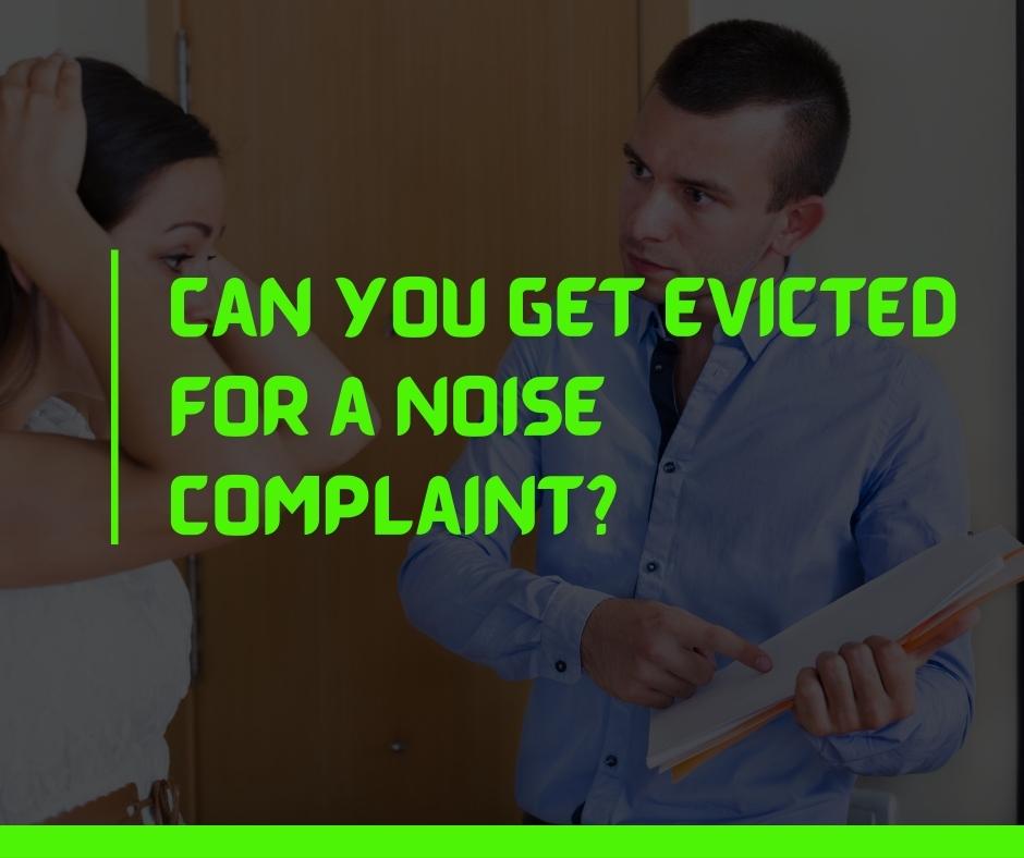 Can you get evicted for a noise complaint