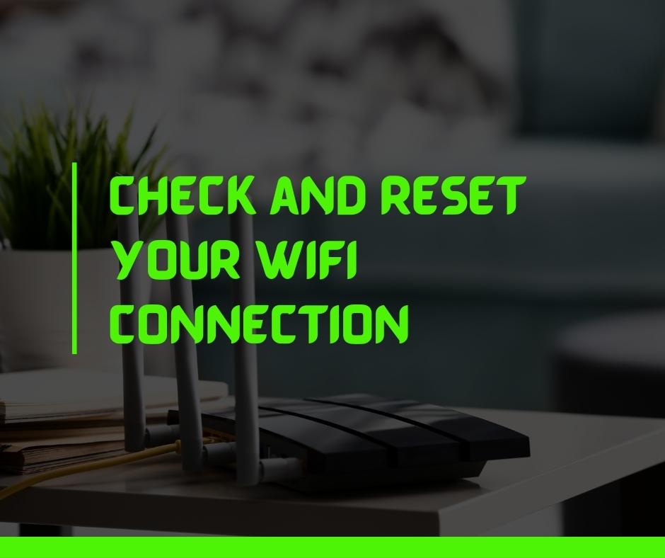 Check and Reset Your WiFi connection