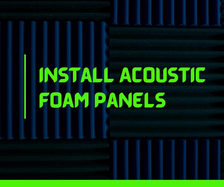 Install Acoustic Foam Panels