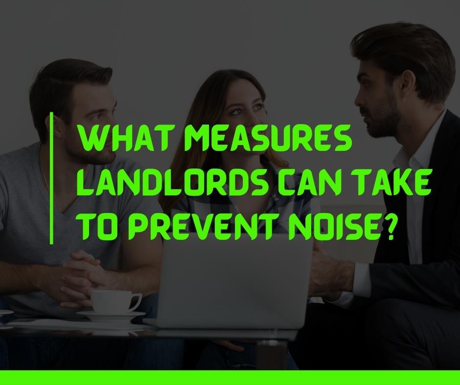 What measures landlords can take to prevent noise