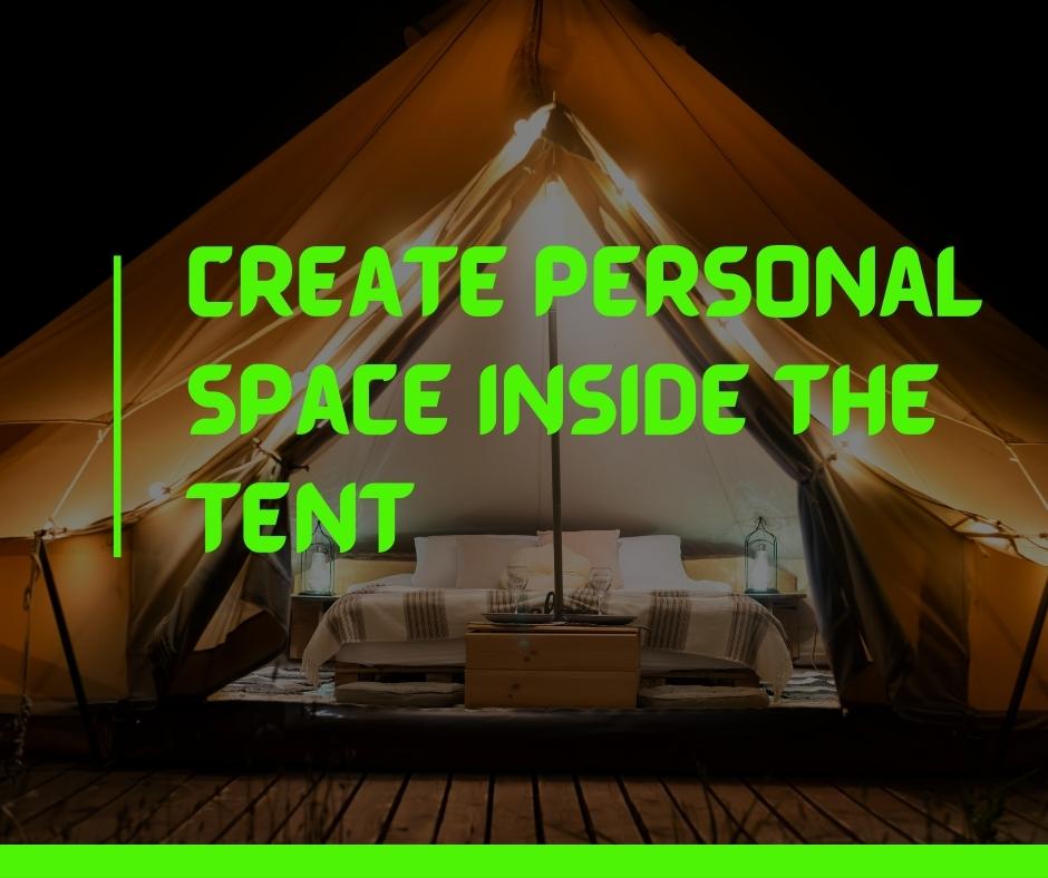 Create Personal Space inside the Tent