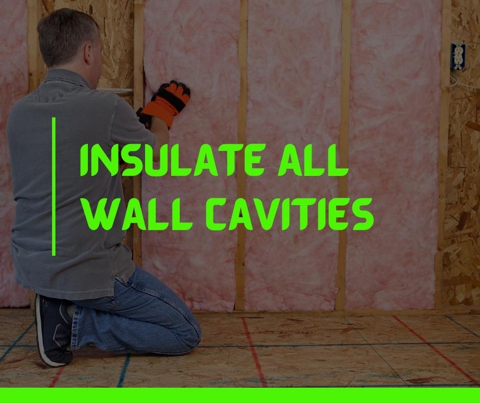 Insulate All Wall Cavities