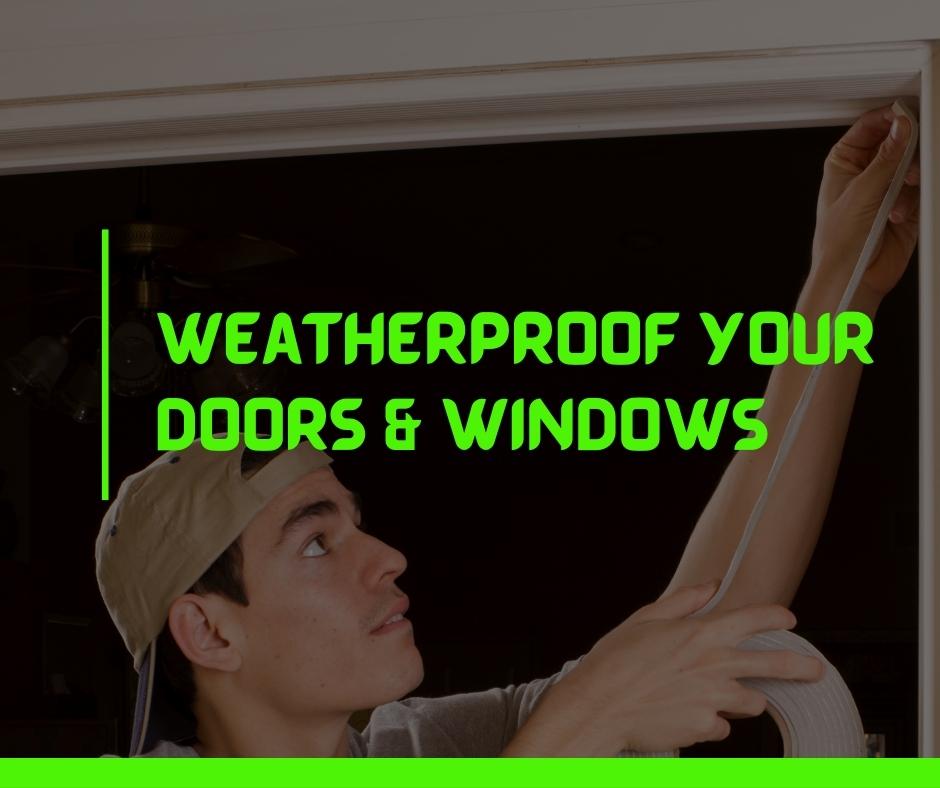 Weatherproof Your Doors & Windows