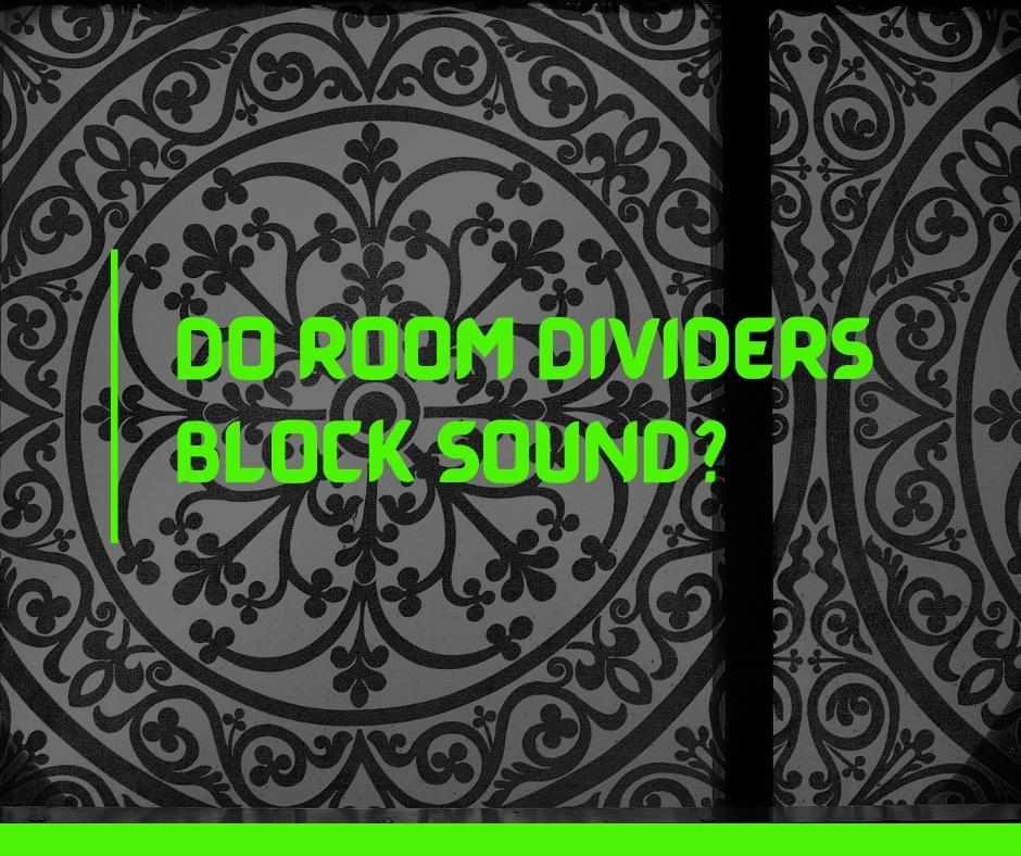 Do Room Dividers Block Sound