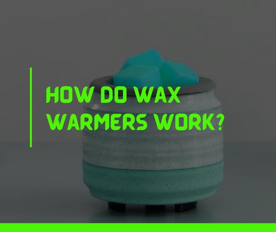 How do wax warmers work