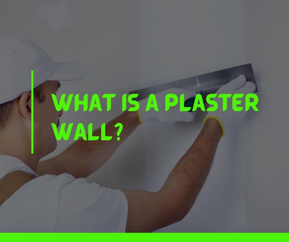 What is a Plaster Wall