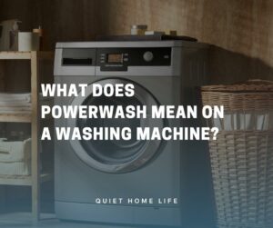 What Does Powerwash Mean On a Washing Machine